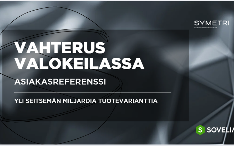 Yli seitsemän miljardia tuotevarianttia – Vahterus hallitsee monimutkaisuuden Sovelia Core ja Configurator -ratkaisuilla